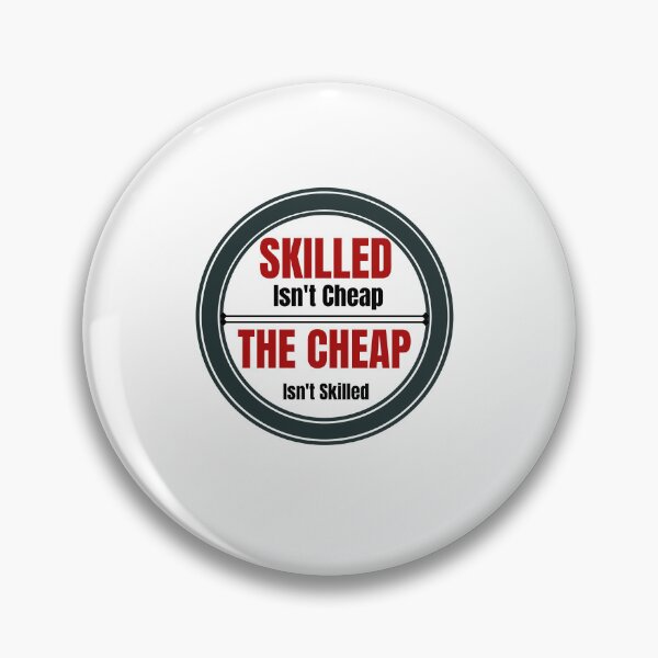 Item preview, Skilled Isn't Cheap designed and sold by Quirky Dez.