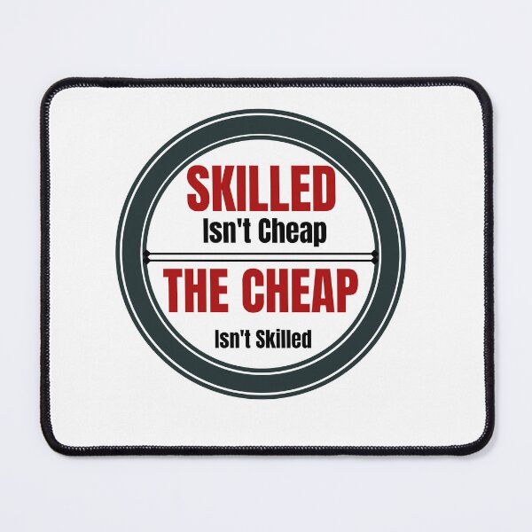 Item preview, Skilled Isn't Cheap designed and sold by Quirky Dez.