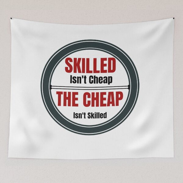 Item preview, Skilled Isn't Cheap designed and sold by Quirky Dez.