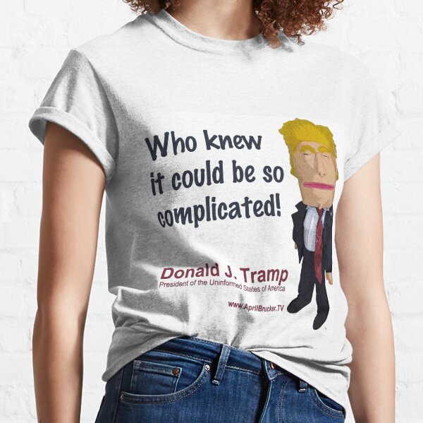 Who knew it could be so complicated! Classic T-Shirt