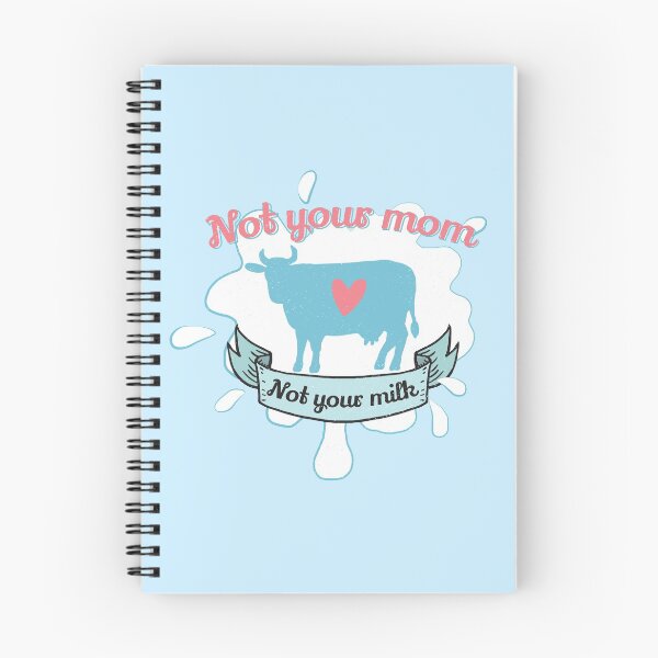 Item preview, not your mom, not your milk designed and sold by coyotika.