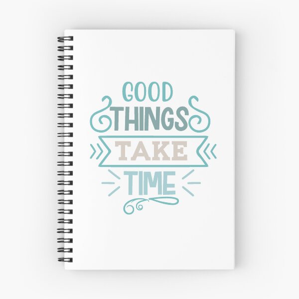 Item preview, Good Things Take Time designed and sold by IM Hunter.