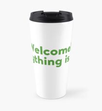 Everything is fine Travel Mug