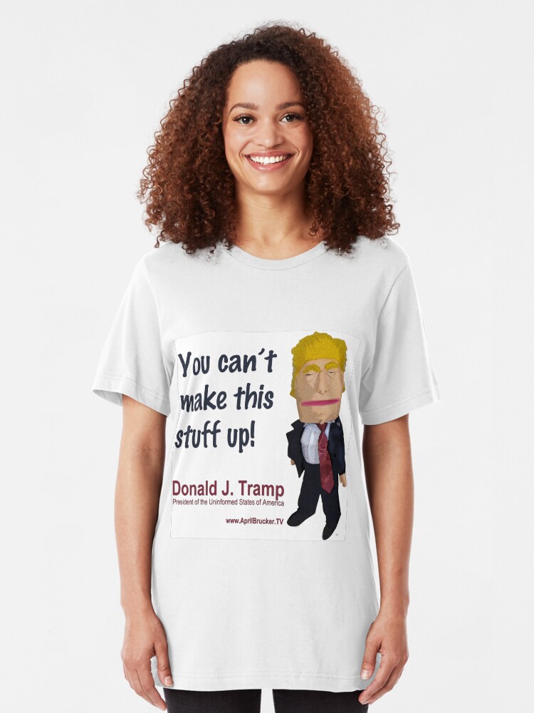 Alternate view of You can't make this stuff up! Slim Fit T-Shirt