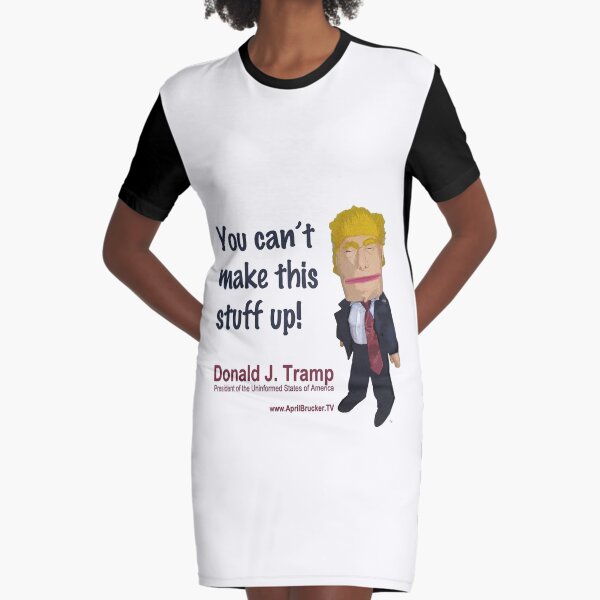 You can't make this stuff up! Graphic T-Shirt Dress
