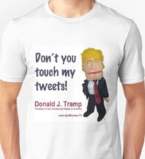 Don't you touch my tweets! Slim Fit T-Shirt