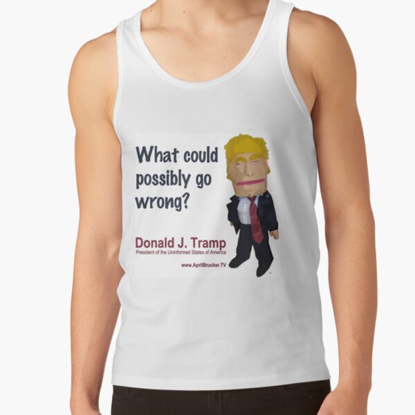 What could possibly go wrong? Tank Top