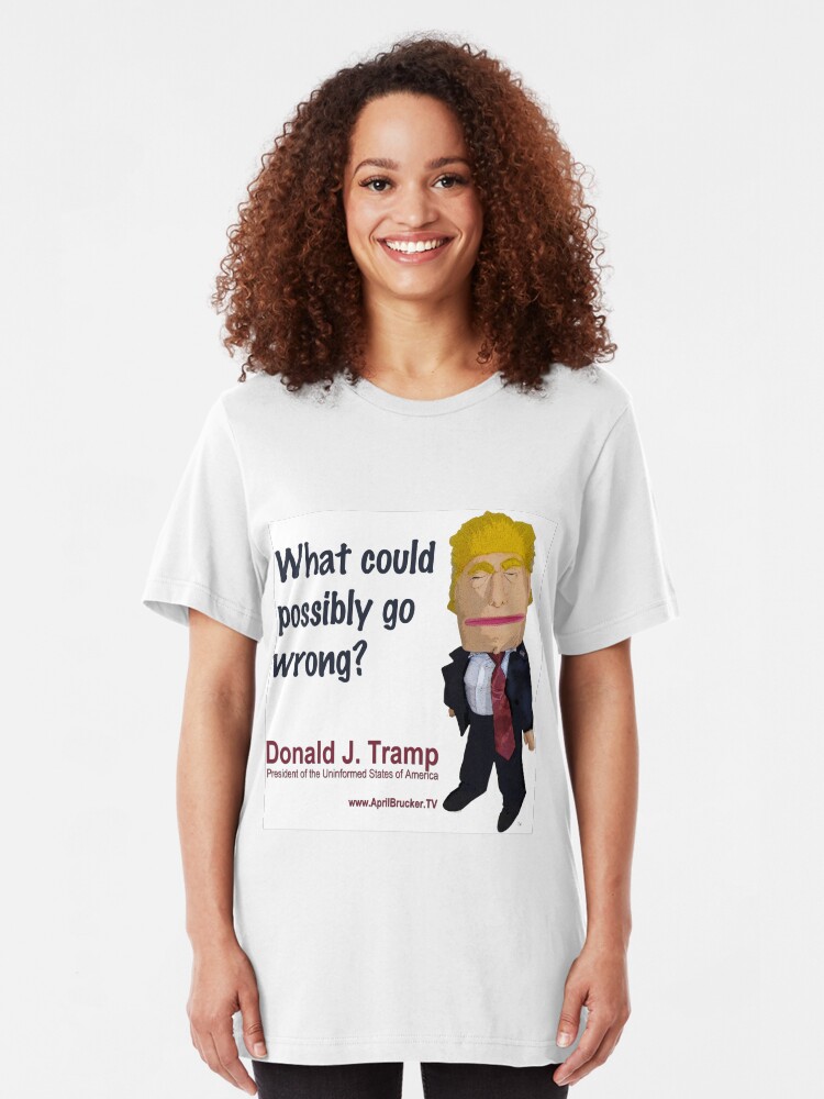 Alternate view of What could possibly go wrong? Slim Fit T-Shirt