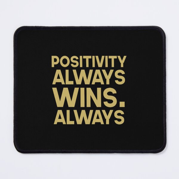 Item preview, Positivity always wins. Always. designed and sold by GMM Designs.