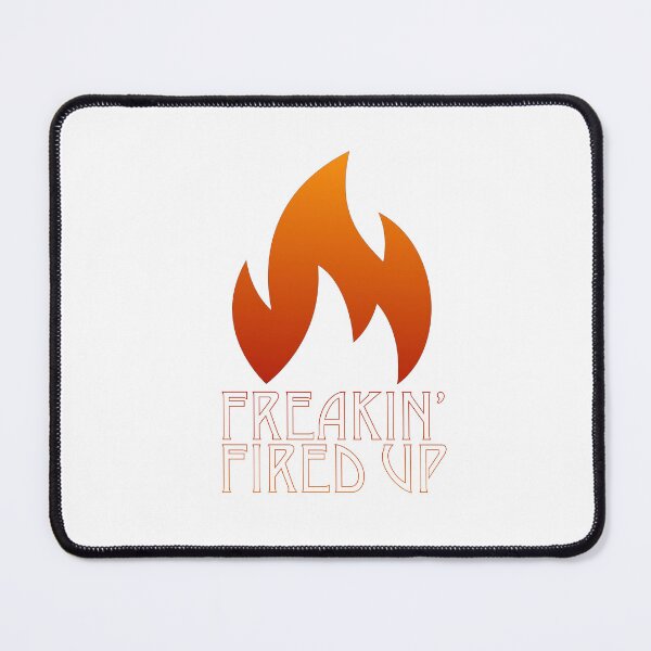 Item preview, Freakin Fired Up designed and sold by Ndigwan.