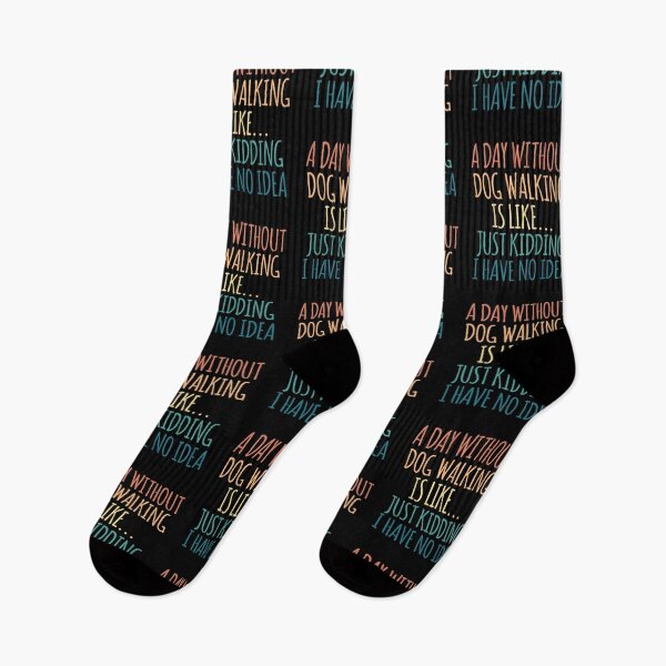 Item preview, A Day Without Dog Walking Is Like Just Kidding I Have No Idea designed and sold by kindxinn.