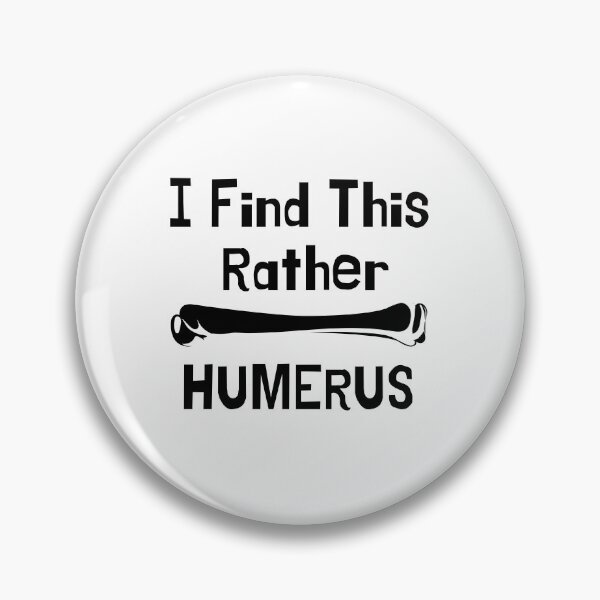 Item preview, I find this rather humerus, funny humor bone. designed and sold by MokonoKokoro.