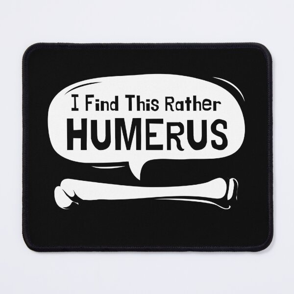 Item preview, I find this rather humerus, funny humor bone. designed and sold by MokonoKokoro.