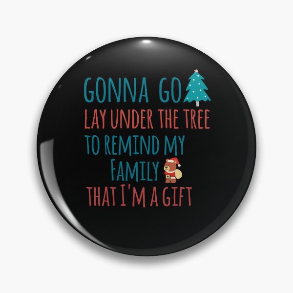 Item preview, Gonna go lay under the tree to remind my family that I'm a gift designed and sold by We Grow.
