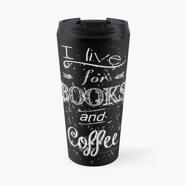 I live for books and coffee #2 Travel Mug