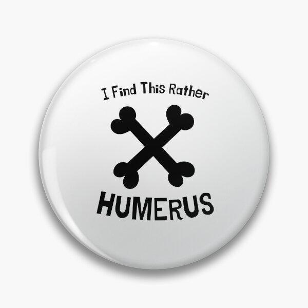 Item preview, I find this rather humerus, funny humor bone. designed and sold by MokonoKokoro.