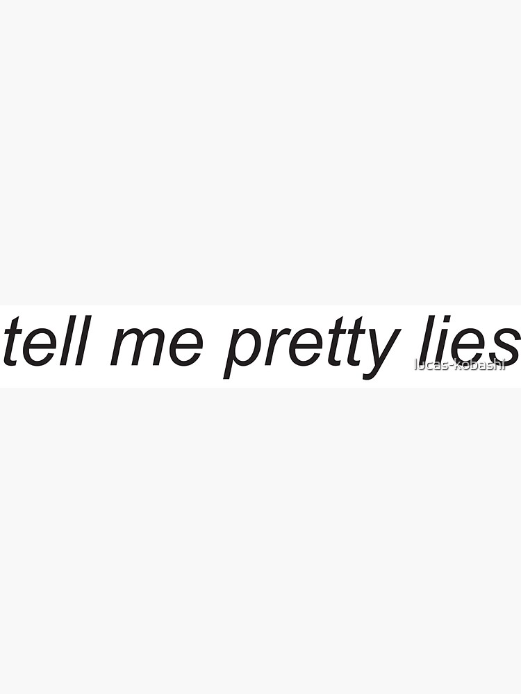 Tell Me Pretty Lies by Charleigh Rose