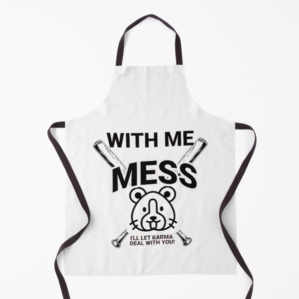 Item preview, Mess With me and i'll let karma deal with you! amazing funny becarful designed and sold by RagnarHouse.