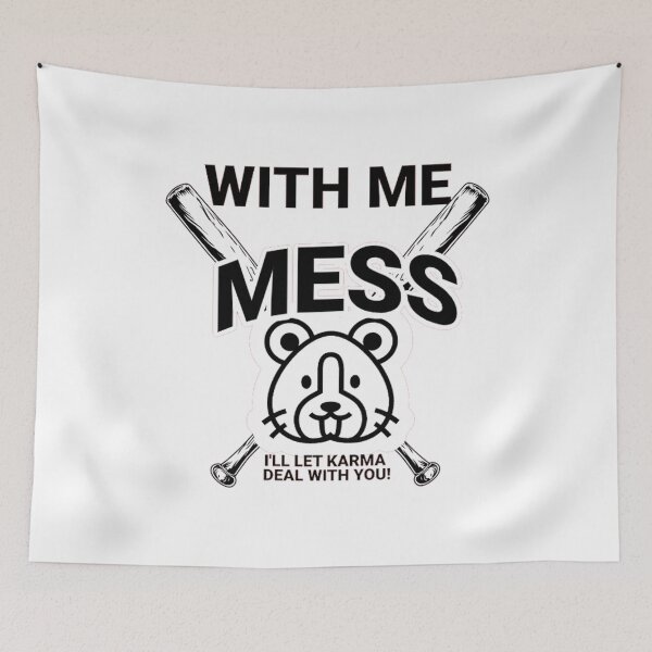 Item preview, Mess With me and i'll let karma deal with you! amazing funny becarful designed and sold by RagnarHouse.