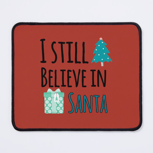 Item preview, I still believe in Santa designed and sold by We Grow.
