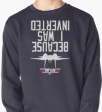 Because I Was Inverted Pullover
