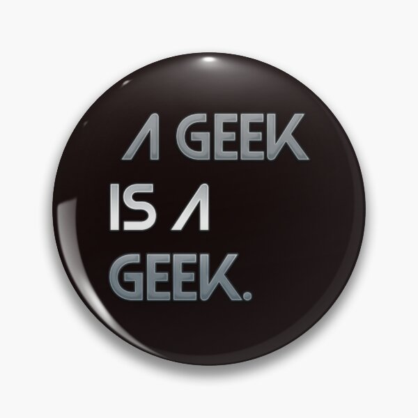 Item preview, A GEEK IS A GEEK designed and sold by Radicomics.
