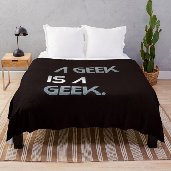 Item preview, A GEEK IS A GEEK designed and sold by Radicomics.