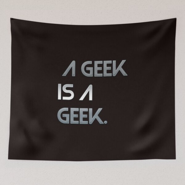 Item preview, A GEEK IS A GEEK designed and sold by Radicomics.