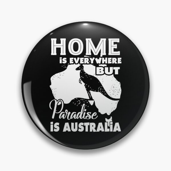 Item preview, Home Is Everywhere But Paradise Is Australia designed and sold by UnknownArtistt.