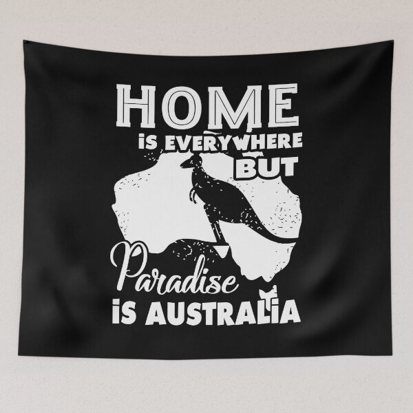 Item preview, Home Is Everywhere But Paradise Is Australia designed and sold by UnknownArtistt.