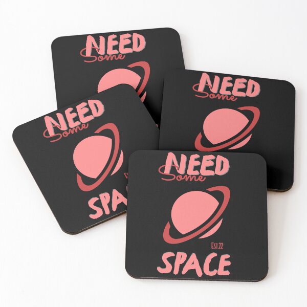 Item preview, NEED SOME SPACE designed and sold by GAADesignz.