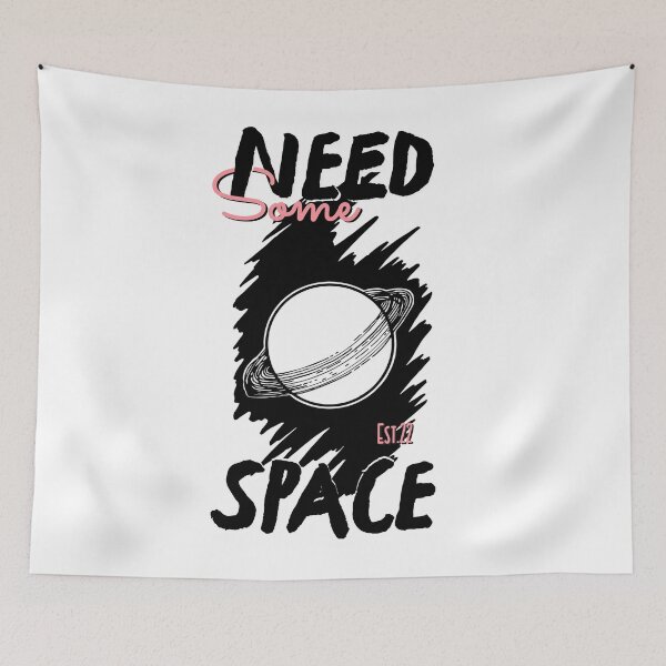 Item preview, NEED SOME SPACE designed and sold by GAADesignz.