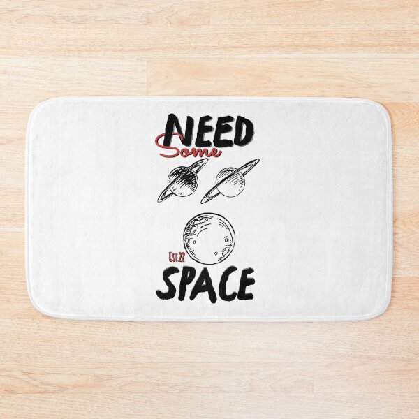 Item preview, NEED SOME SPACE designed and sold by GAADesignz.