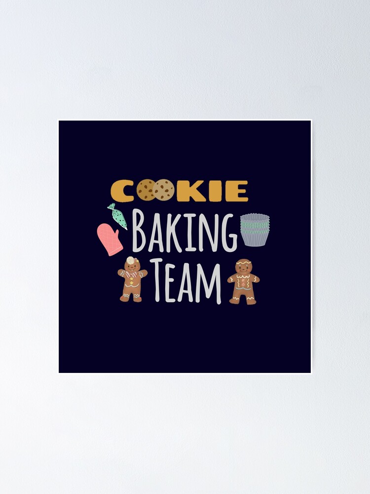 "Cookie baking team" Poster for Sale by SakshiS Redbubble
