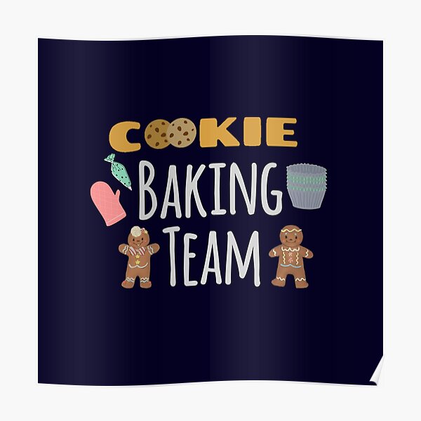 "Cookie baking team" Poster for Sale by SakshiS Redbubble