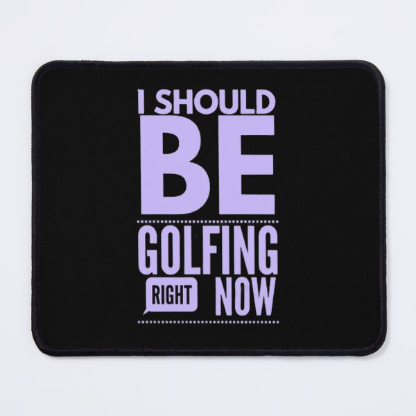 Item preview, I Should Be Golfing Right Now designed and sold by Hammy97.