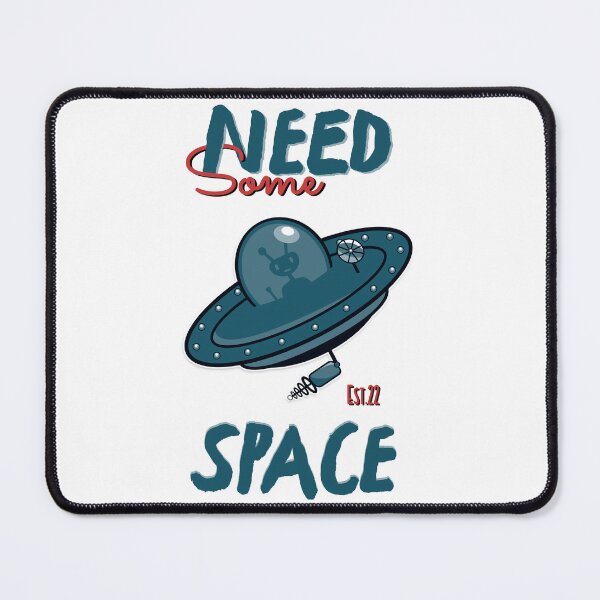 Item preview, NEED SOME SPACE designed and sold by GAADesignz.