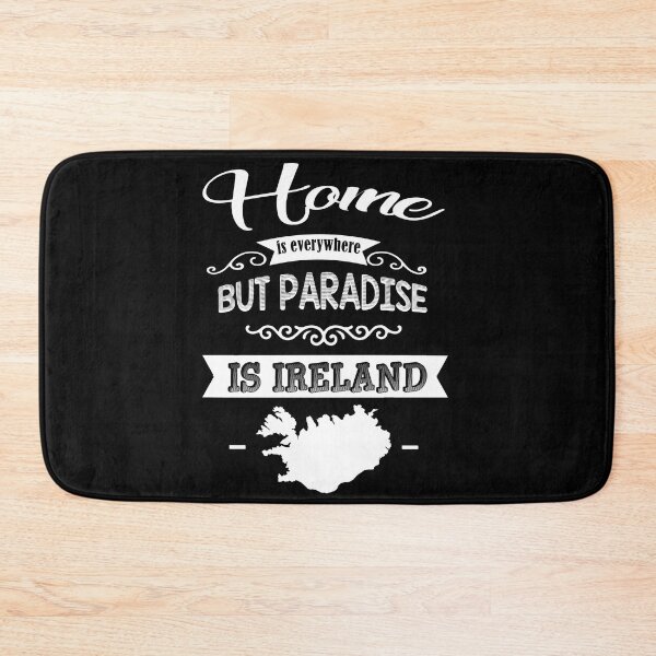 Item preview, Home Is Everywhere But Paradise Is Ireland designed and sold by UnknownArtistt.
