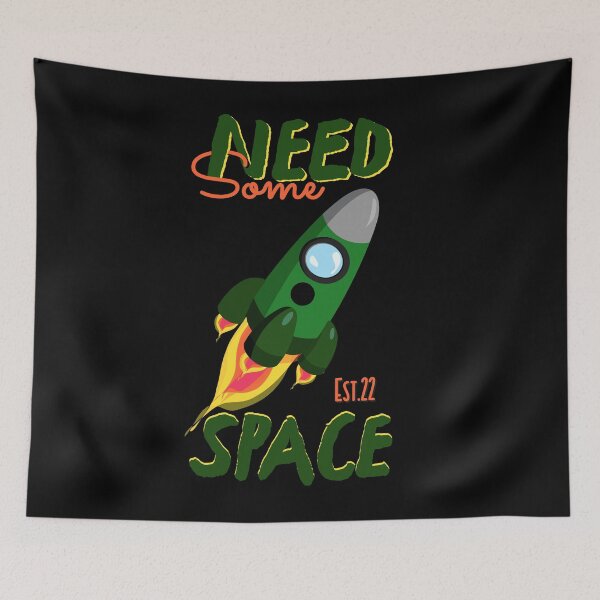Item preview, NEED SOME SPACE designed and sold by GAADesignz.