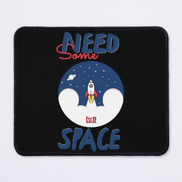 Item preview, NEED SOME SPACE designed and sold by GAADesignz.