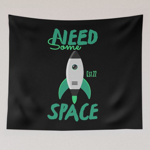 Item preview, NEED SOME SPACE designed and sold by GAADesignz.