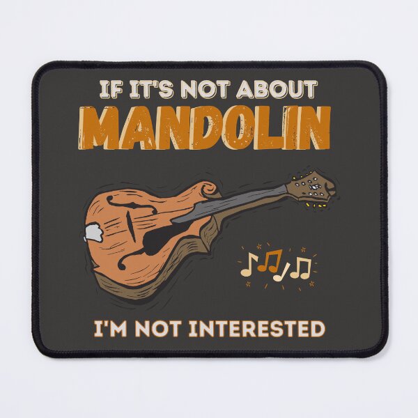 Item preview, Funny Mandolin, If It's Not About Mandolin I'm Not Interested, Mandolin Gift Ideas designed and sold by Urban-Celt.