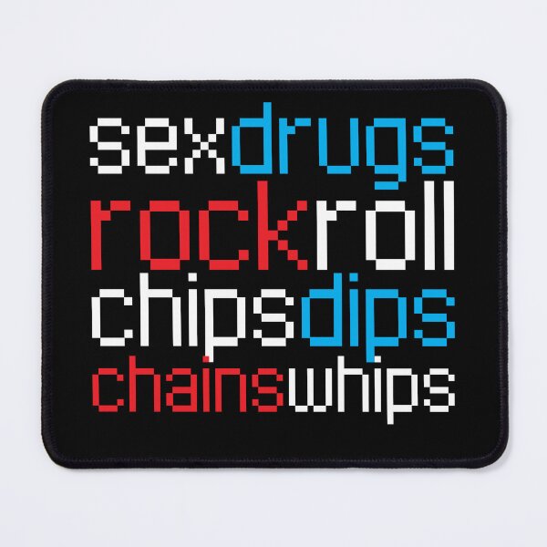 Item preview, Sex Drugs Rock Roll Chips Dips Chains Whips designed and sold by Kicksaus.