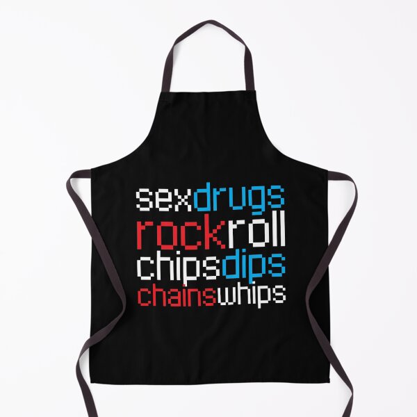 Item preview, Sex Drugs Rock Roll Chips Dips Chains Whips designed and sold by Kicksaus.