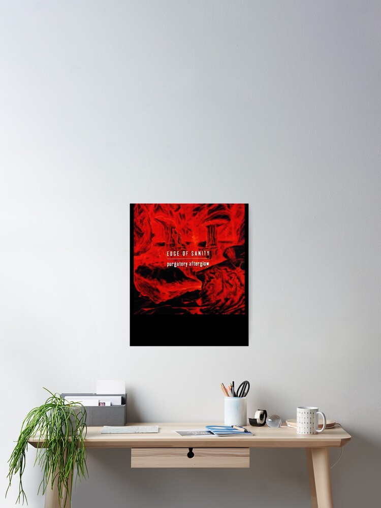 Purgatory Afterglow Edge of Sanity Poster