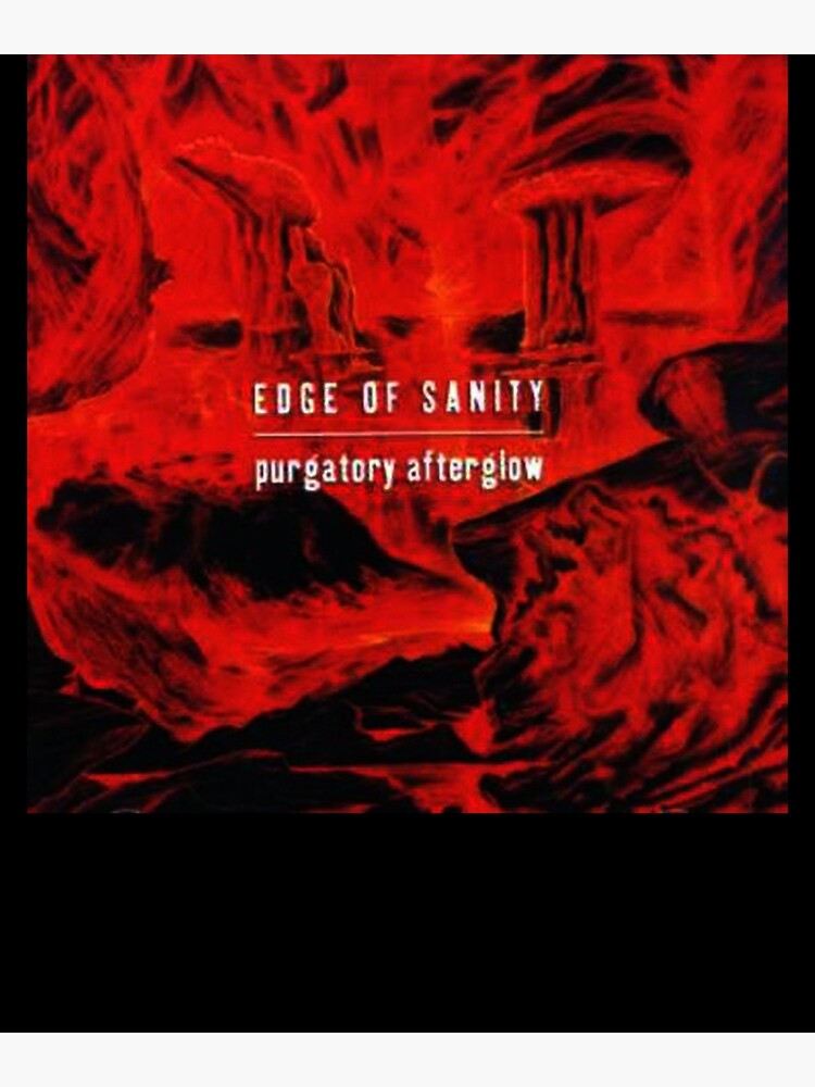Purgatory Afterglow Edge of Sanity Poster