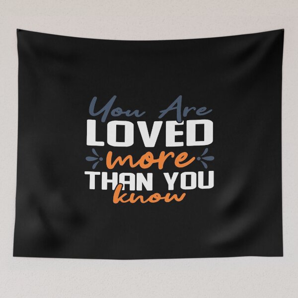 Item preview, You Are Loved More Than You Know designed and sold by Gevover.