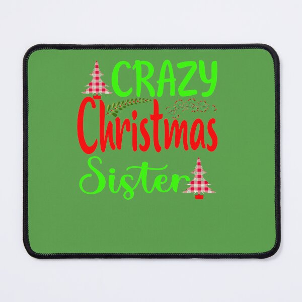 Item preview, Crazy Christmas Sister Christmas Presents, Gift, For Sister designed and sold by facePale.