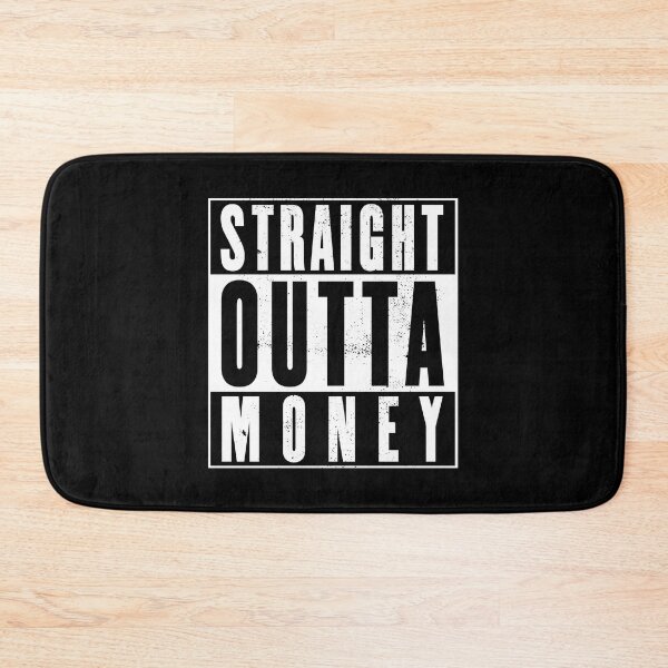 Item preview, Straight Outta Money - Distressed Design designed and sold by risible.