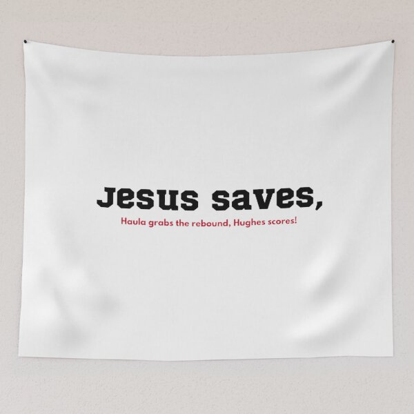 Item preview, Jesus Saves, Hughes Scores! designed and sold by BradburyWorx.